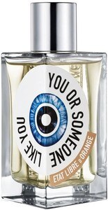 Etat Libre D’orange - YOU OR SOMEONE LİKE YOU
